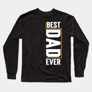 Best Dad Ever v4 Long Sleeve T-Shirt